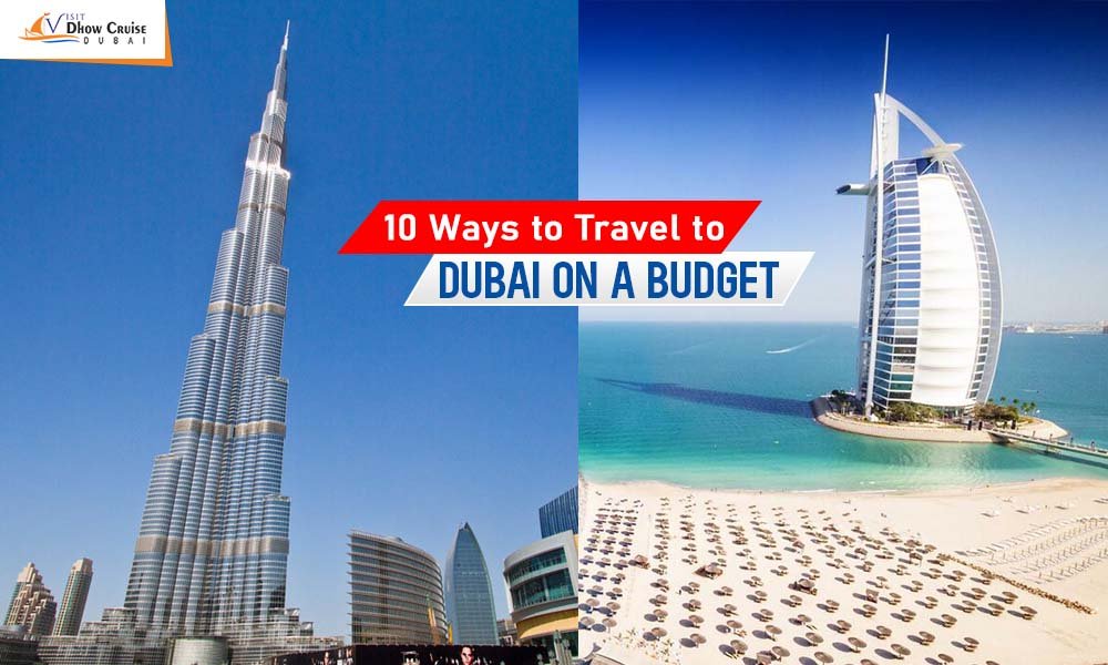 10 Ways to Travel to Dubai on a Budget
