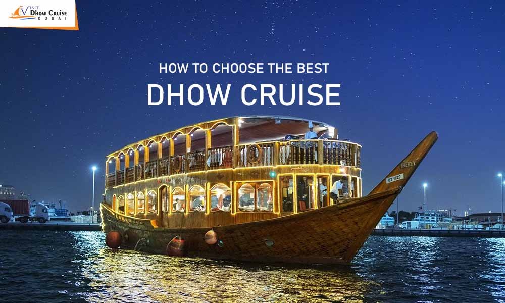 How to choose the best Dhow cruise