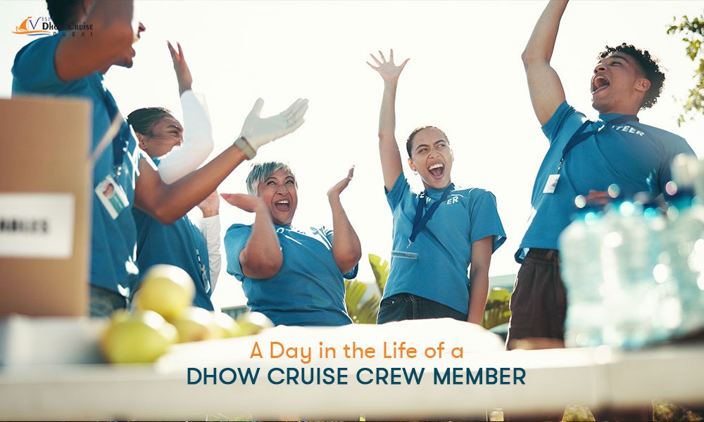 Life of a Dhow Cruise Crew Member