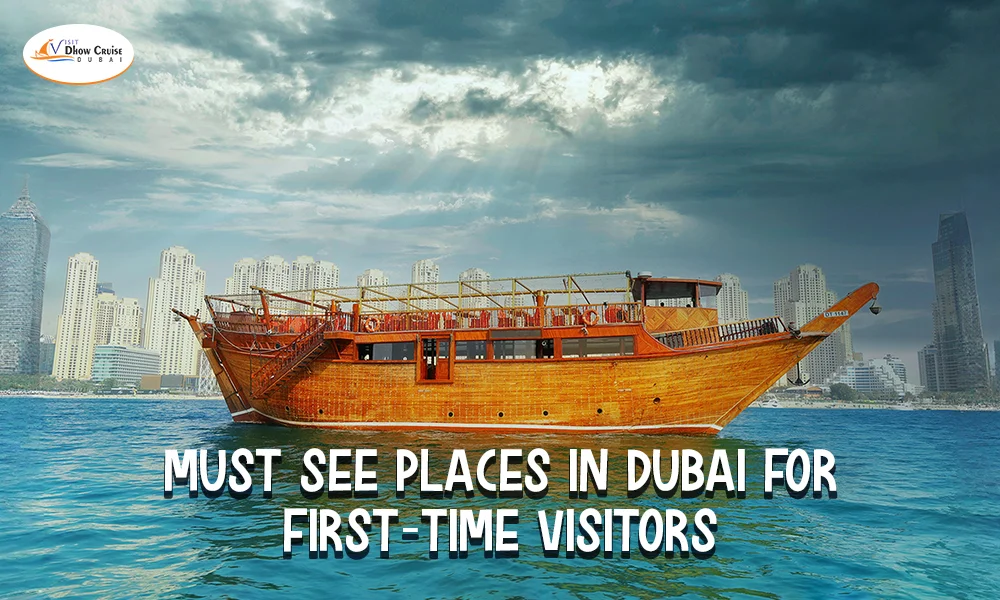 Must see places in Dubai for first time visitors