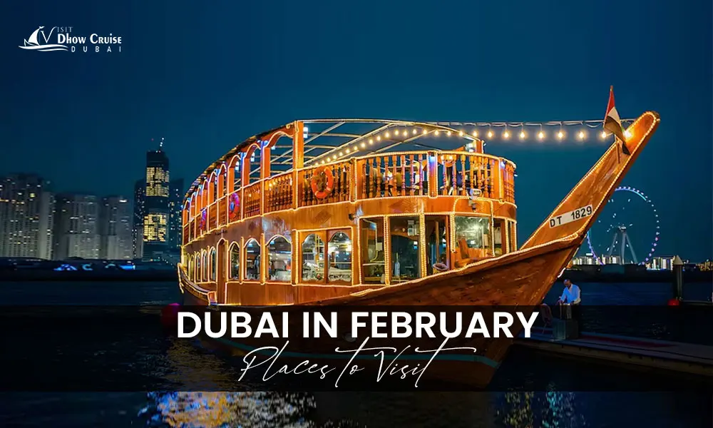Dubai in February & Places to Visit