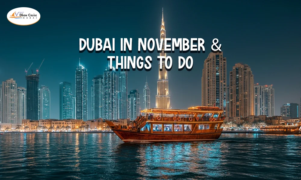 Dubai in November & Things to Do