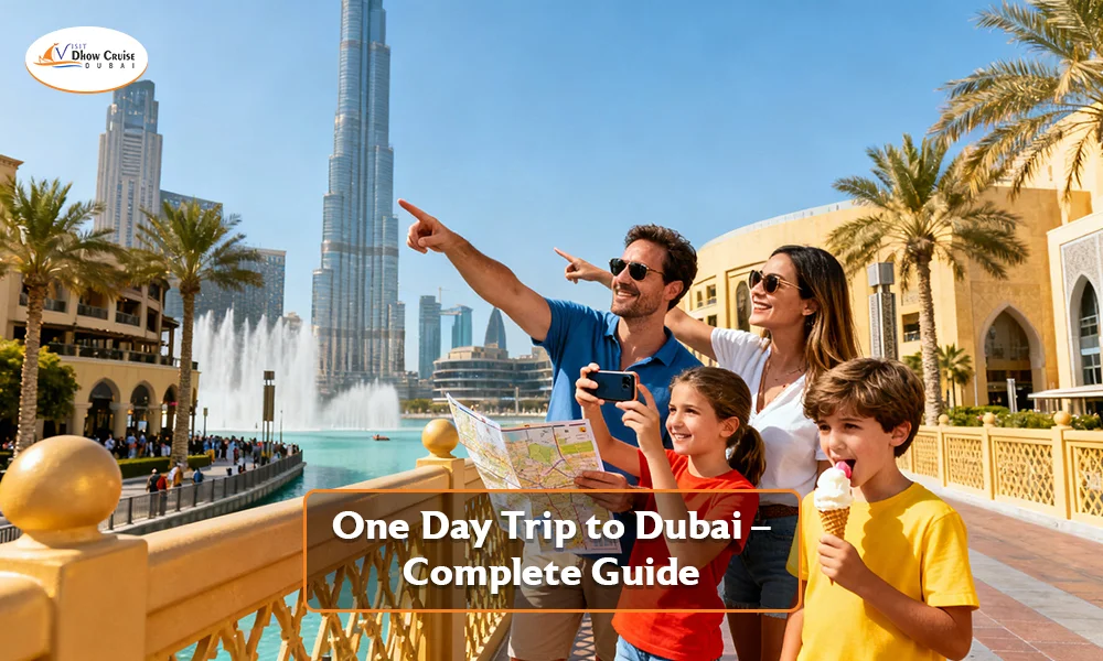 One Day Trip to Dubai - Complete Guide