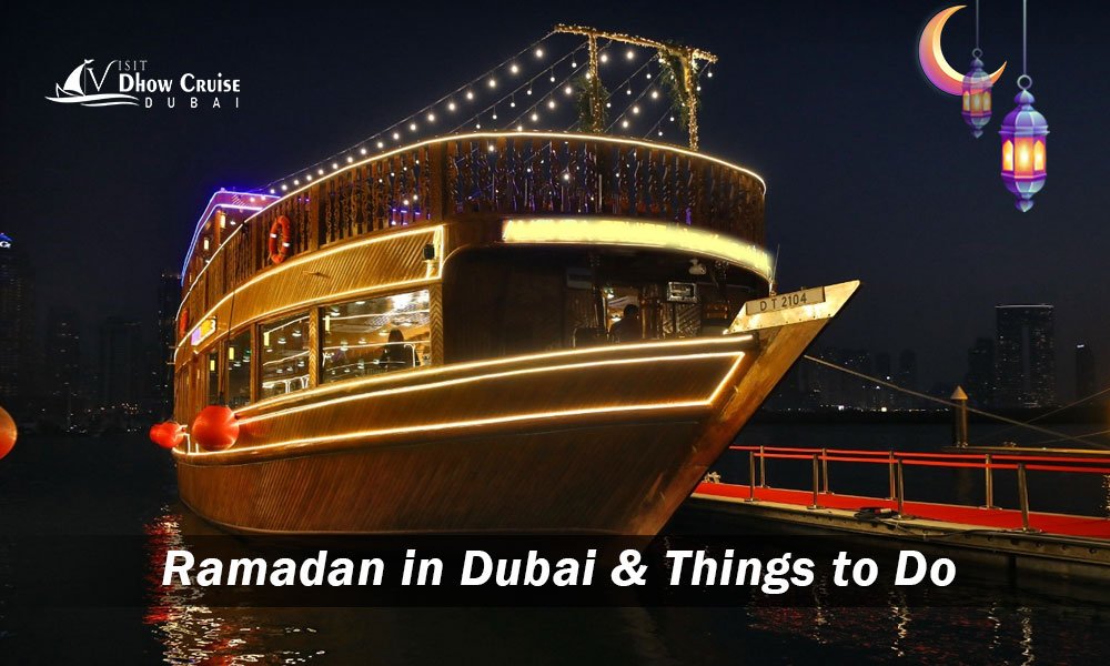 Ramadan in Dubai & Things to Do